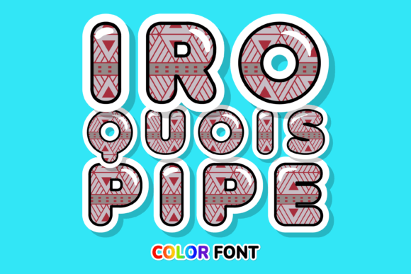 Iroquois Pipe Font
