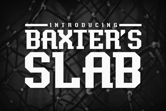 Baxter’s Slab Font