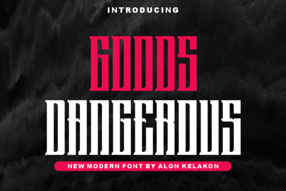 Goods Dangerous Font