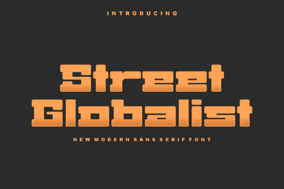 Street Globalist Font