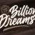 Billion Dreams