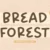 Bread Forest