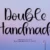 Double Handmade