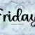 Friday