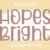 Hopes Bright
