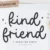 Kind Friend