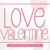 Love Valentine