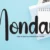 Monday
