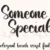 Someone Special