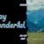 Stay Wonderful