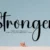Stronger