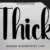 Thick