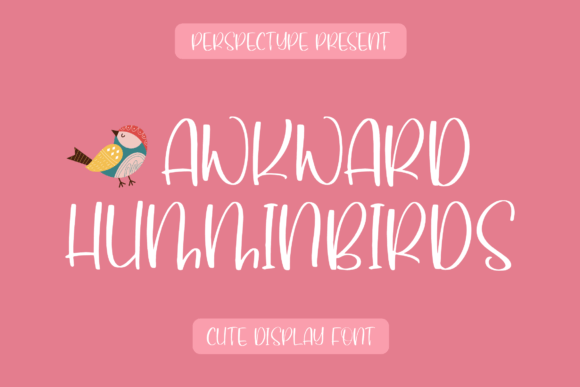 Awkward Humminbirds Font Poster 1