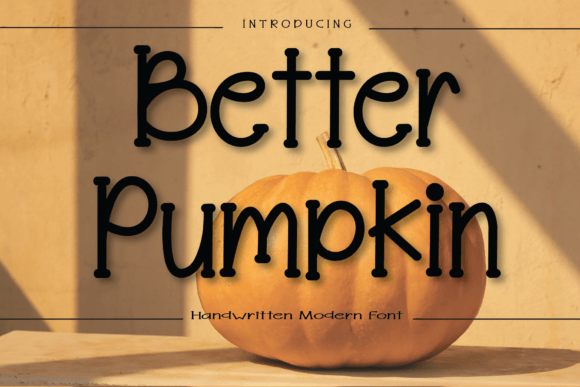 Better Pumpkin Font Poster 1