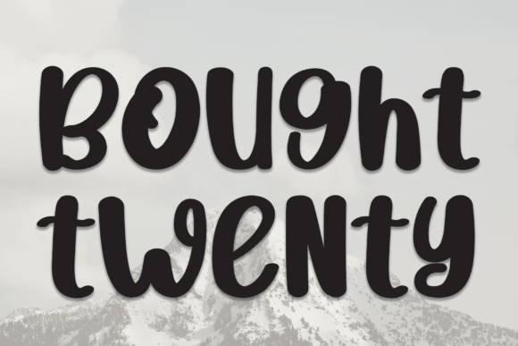 Bought Twenty Font