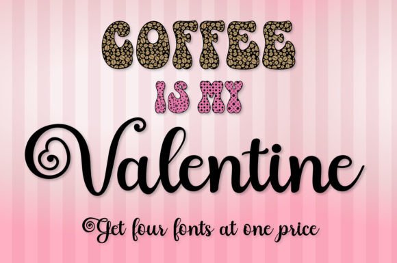 Coffee is My Valentine Font Poster 1
