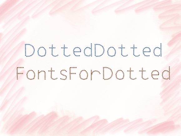 Dotted Dotted Fonts for Dotted Font