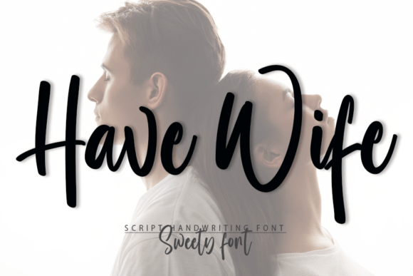 Have Wife Font
