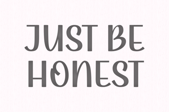 Just Be Honest Font Poster 1