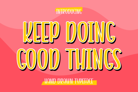 Keep Doing Good Things Font