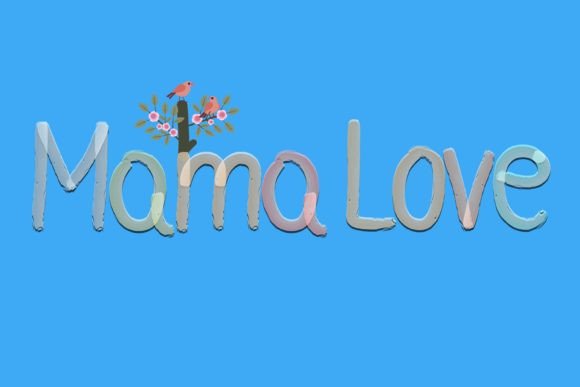 Mama Love Font