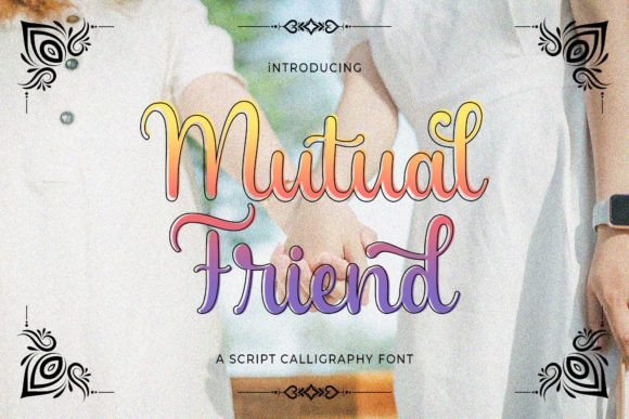 Mutual Friend Font