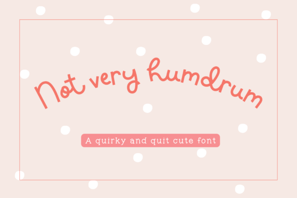 Not Very Humdrum Font Poster 1