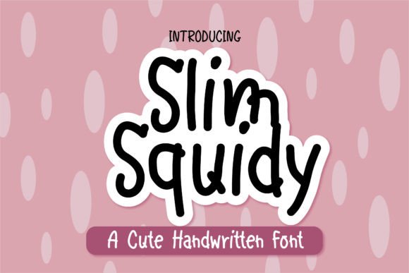 Slim Squidy Font