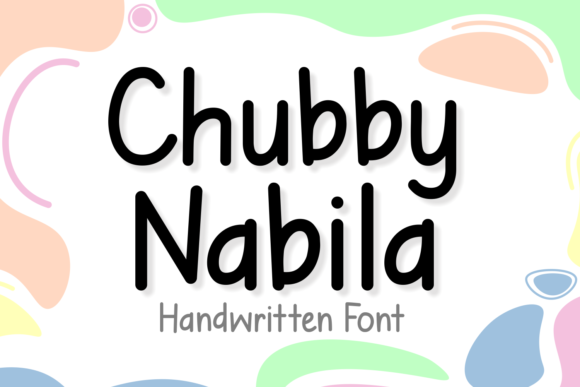 Chubby Nabila Font Poster 1