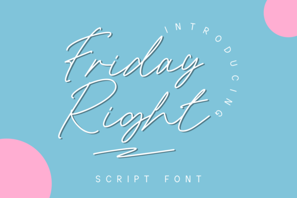 Friday Right Font Poster 1
