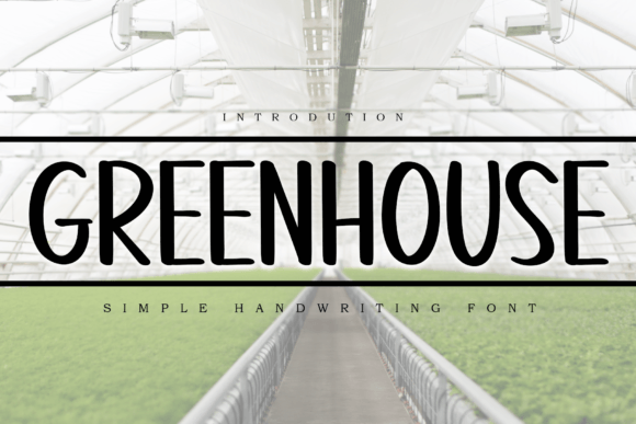 Greenhouse Font