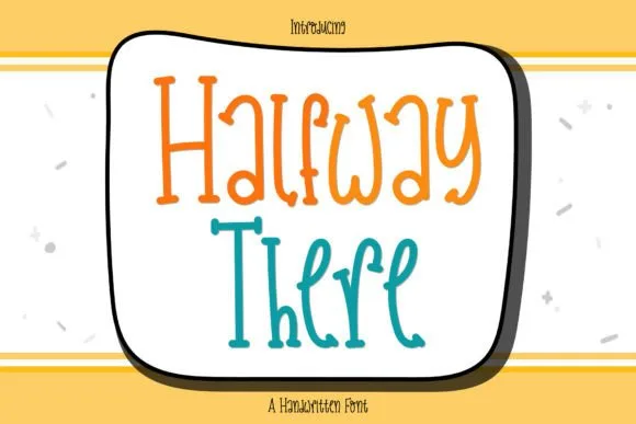 Halfway There Font Halfway There Font Poster 1