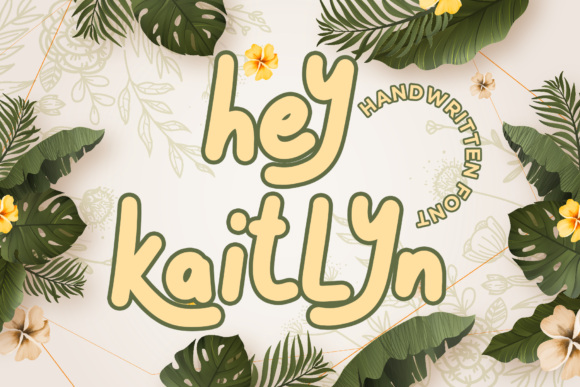 Hey Kaitlyn Font Poster 1