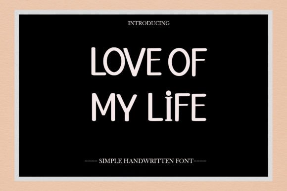 Love of My Life Font Poster 1
