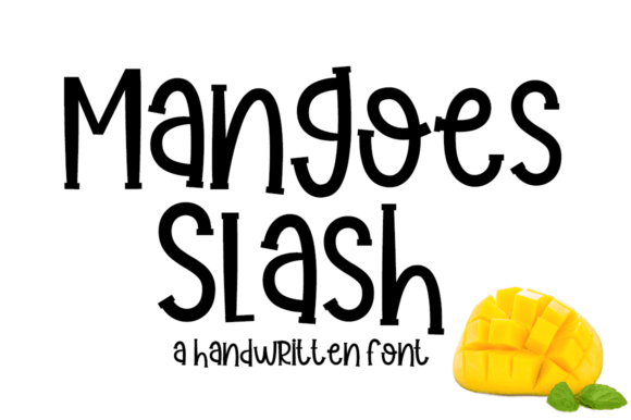 Mangoes Slash Font Poster 1
