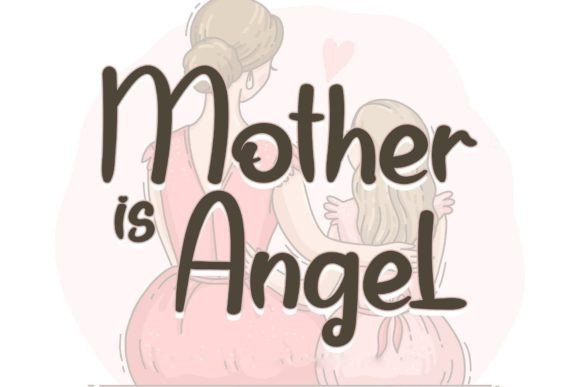 Mother is Angel Font Poster 1