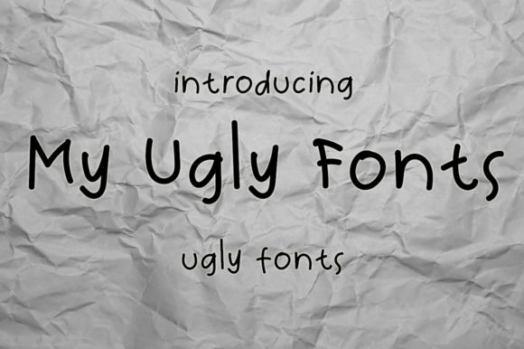 My Ugly Font Poster 1