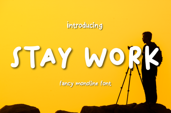 Stay Work Font Poster 2