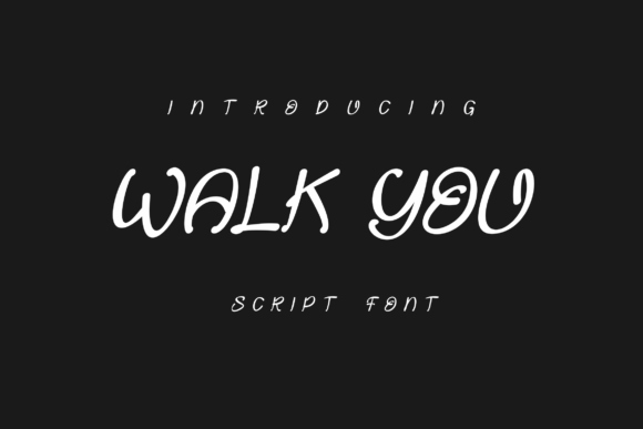 Walk You Font