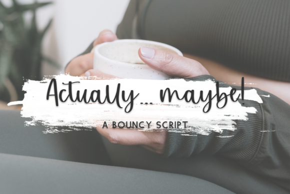 Actually Maybe Script Font Poster 1