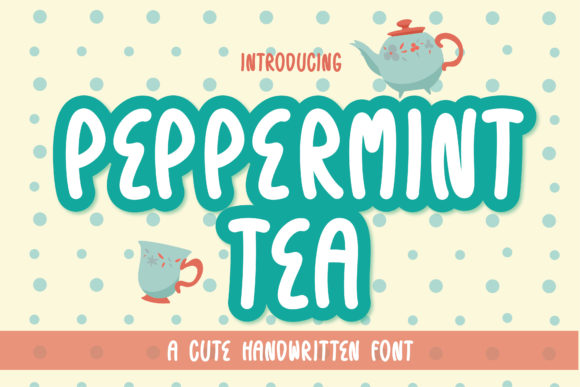Peppermint Tea Font