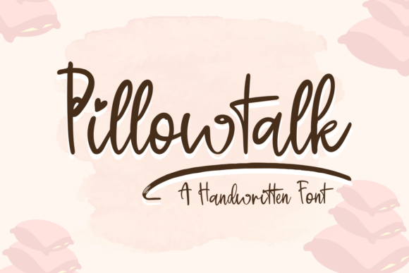 Pillowtalk Font