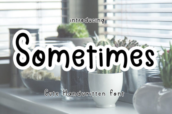 Sometimes Font Poster 1