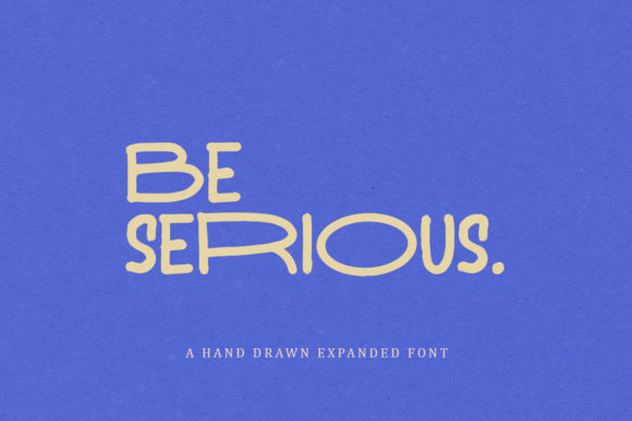 Be Serious Font Poster 1