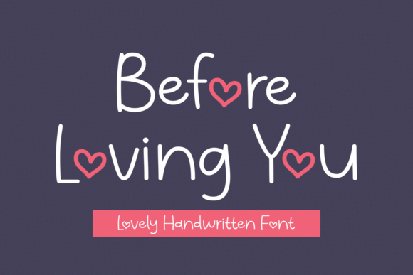Before Loving You Font Poster 1