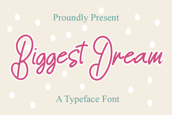 Biggest Dream Font