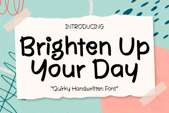 Brighten Up Your Day Font Poster 1