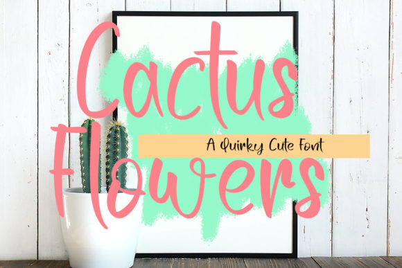 Cactus Flowers Font Poster 1