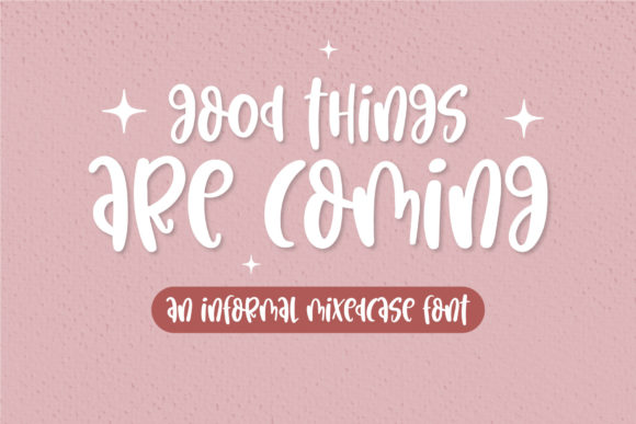 Good Things Are Coming Font Poster 1