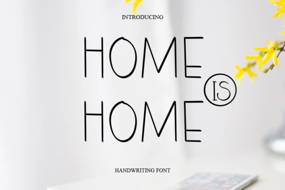 Home is Home Font Poster 1